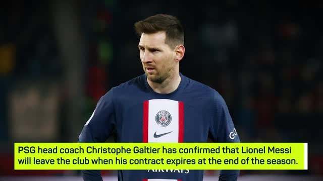 Breaking News - Galtier confirms Messi will leave PSG