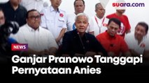 Anies Khawatir Dijegal Usai Jokowi Nyatakan Bakal Cawe-cawe Pemilu 2024, Ganjar: Jangan Takut Isu Apapun