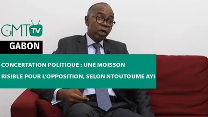 [#Reportage] Concertation politique : une moisson risible pour l’opposition, selon Ntoutoume Ayi