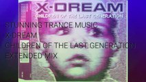 X-Dream - Children Of The Last Generation (Extended Mix)
