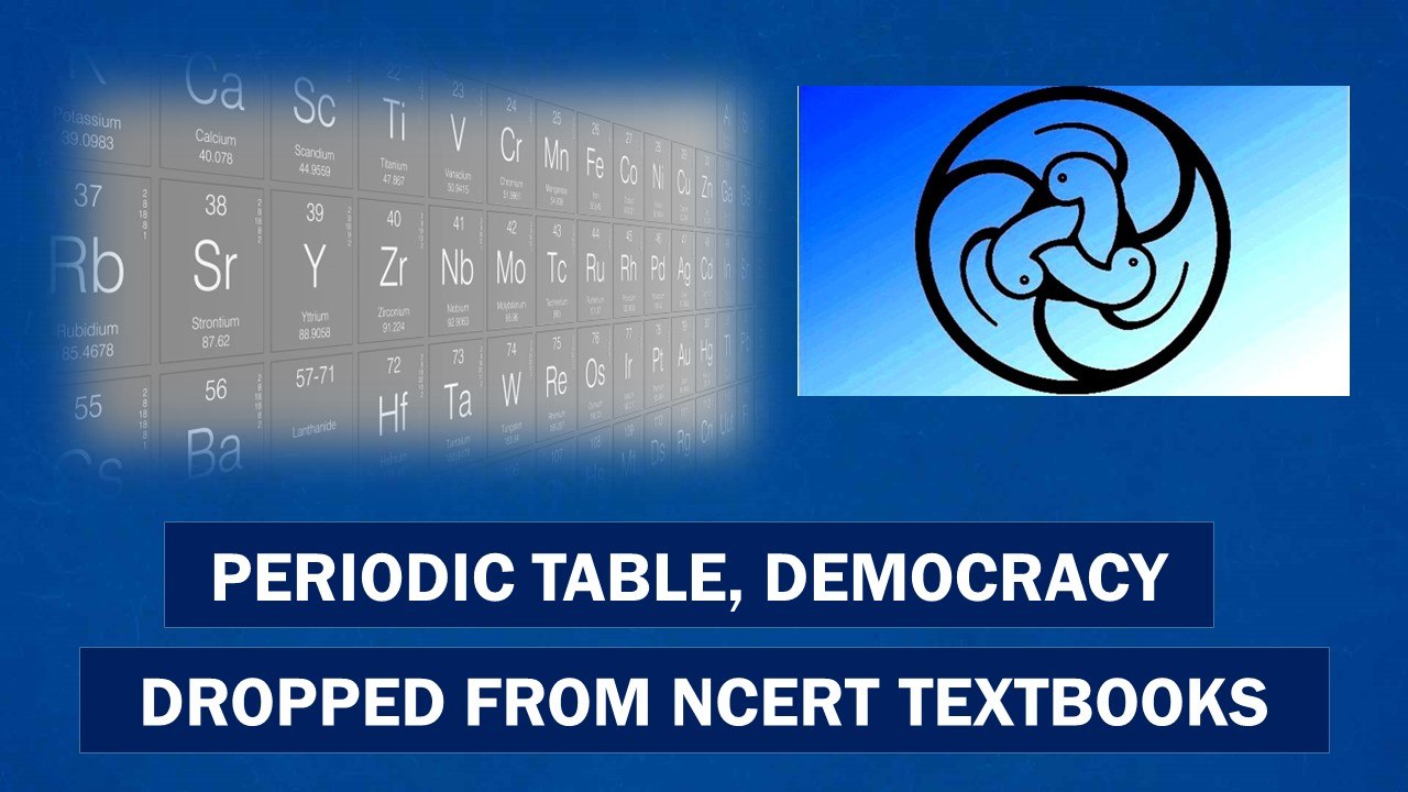 NCERT Removes Periodic Table Evolution From School Textbooks 