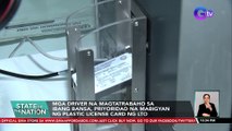Mga driver na magtatrabaho sa ibang bansa, priyoridad na mabigyan ng plastic license card ng LTO | SONA
