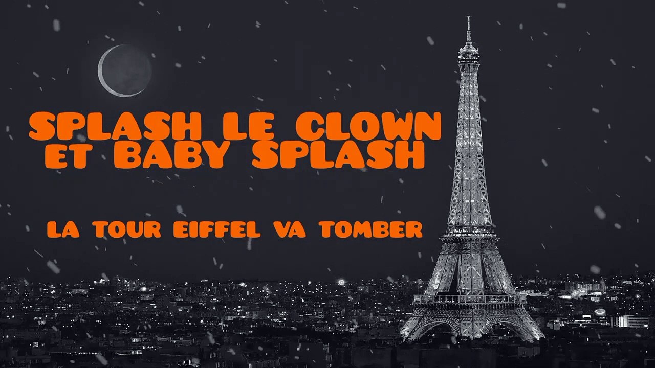 Splash le clown & Baby Splash - La Tour Eiffel va tomber  (comptinepour enfants)