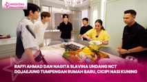 Raffi Ahmad dan Nagita Slavina Undang NCT DoJaeJung Tumpengan Rumah Baru, Cicipi Nasi Kuning