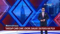 Ganjar Tanggapi soal Cawe-Cawe Jokowi: Kan Kader Juga, Pasti Gunakan Hak Pilihnya