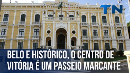 Belo e histórico, o Centro de Vitória é um passeio marcante