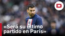 El entrenador del PSG confirma la marcha de Messi: «Será su último partido en París»