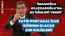 CHP'de Neler Oluyor? Fatih Portakal MYK İstifasını ve Kılıçdaroğlu İmamoğlu Görüşmesini Anlattı