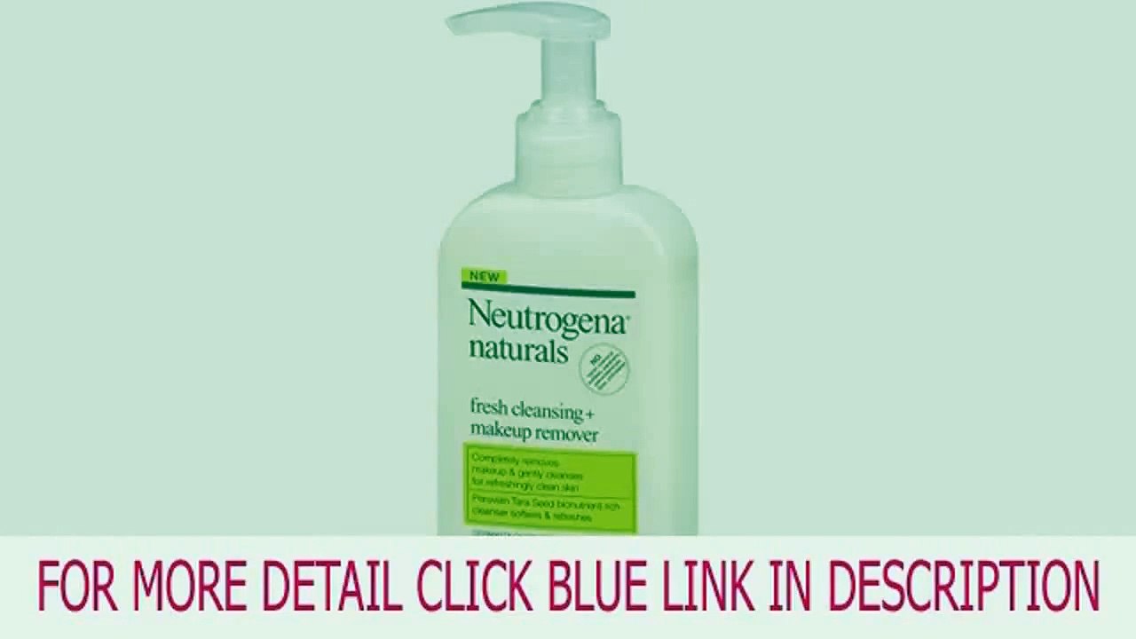 Get Neutrogena Naturals Fresh Cleansing and Makeup Remover, 6 Ounce Best video Dailymotion