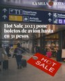 Hot Sale 2023 pone boletos de avión hasta en 31 pesos