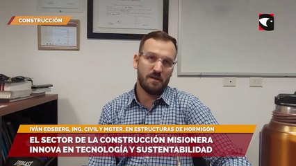 El sector de la construcción misionera innova en tecnología y sustentabilidad