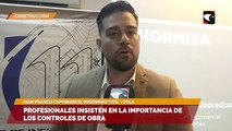 Profesionales insisten en la importancia de los controles de obra