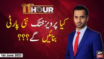 11th Hour | Waseem Badami | Pervez Khattak In Action!! | ARY News | 1st June 2023