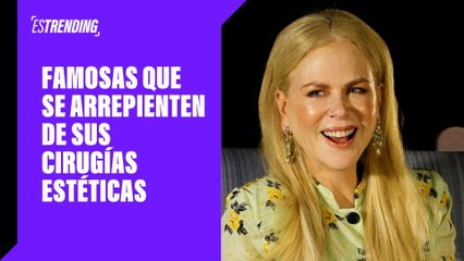 Famosas que se arrepienten de sus cirugías estéticas