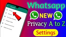 Whatsapp ~ এর Privacy সব Settings নতুন ভাবে শিখে নিন || Whatsapp New Privacy A to Z Settings
