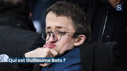 Qui est Guillaume Bats?