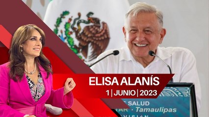 Milenio Noticias, con Elisa Alanís, 01 de junio de 2023