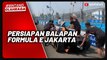 Intip Persiapan Kru dan Tim Jelang Balapan Formula E Jakarta di Sirkuit Ancol
