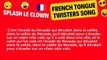 French Tongue Twisters Song - Improve your French pronunciation with Splash le Clown