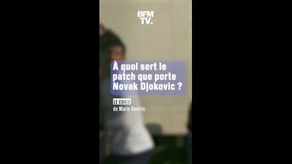 À quoi sert le patch que porte Novak Djokovic sur le corps?