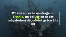 Titanic : 111 ans après le naufrage, un collier en or (et mégalodon) découvert grâce à la 3D