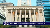 Bareskrim Dalami Laporan Dugaan Penyebaran Hoaks Bocoran Putusan MK, 2 Orang Saksi Diperiksa!
