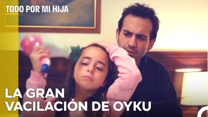 ¿Le Contará Oyku A Su Padre Lo De Su Enfermedad? - Todo Por Mi Hija
