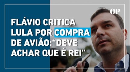 Flávio Bolsonaro critica Lula por compra de avião: "Deve achar que é rei"