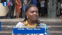 Male gender most victims of mental health, suicide – Pastor Dorcas