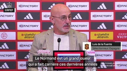 De la Fuente : "Si la France n'a pas appelé Le Normand, c'est qu'elle ne l'a pas beaucoup vu jouer"