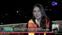 Ashley Ortega at Khalil Ramos, magtatambal sa isang Cinemalaya film | SONA