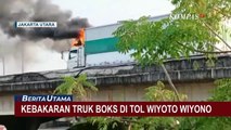 Diduga Korsleting Listrik, Truk Boks Terbakar di Tol Wiyoto Wiyono