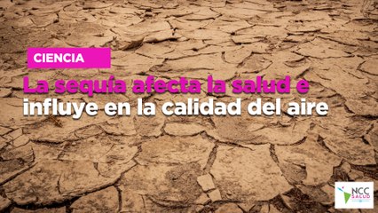 La sequía afecta la salud e influye en la calidad del aire