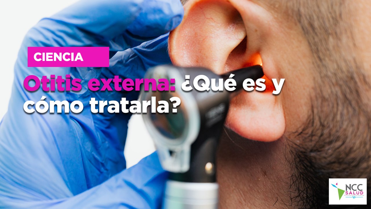 Otitis externa: ¿Qué es y cómo tratarla?