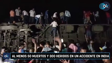 Al menos 50 muertos y 300 heridos en un accidente en India