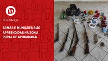 Armas e munições são apreendidas na zona rural de Apucarana