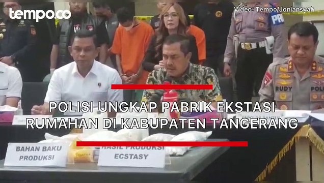 Polisi Ungkap Pabrik Ekstasi Rumahan di Kabupaten Tangerang