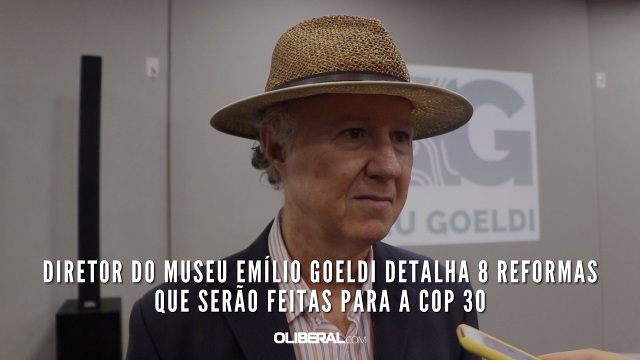 Diretor do Museu Emílio Goeldi detalha 8 reformas que serão feitas para a COP 30
