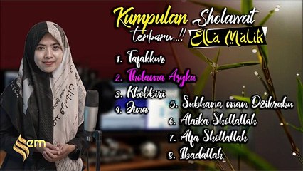 SHOLAWAT NABI MUHAMMAD - ELLA MALIK