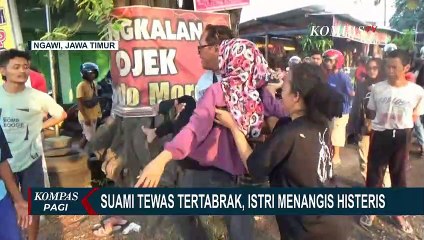 Isak Tangis Sang Istri Pecah saat Mendapati Suaminya Tewas Tertabrak Truk di Ngawi
