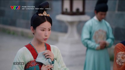 Dệt Chuyện Tình Yêu Tập 4 (Thuyết Minh VTV3) - Phim  Hoa Ngữ