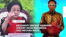 Megawati Ungkap Harap Jokowi Ingin Indonesia Jadi Negara Maju: Harus Usaha, Niat dan Kerja Keras!