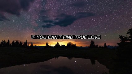 if you can't find true love #motivation #inspiration