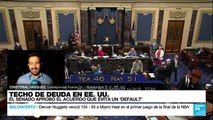 Informe desde Washington: Senado de EE. UU. aprueba el acuerdo que evita un 'default'