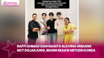 Raffi Ahmad dan Nagita Slavina Undang NCT DoJaeJung, Begini Reaksi Netizen Korea