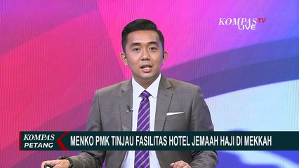 Download Video: Menko PMK, Muhadjir Effendy Tinjau Fasilitas Hotel Jemaah Haji di Mekkah