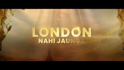 London Nahi Jaunga  Official Trailer  Humayun Saeed  Mehwish Hayat  Kubra Khan