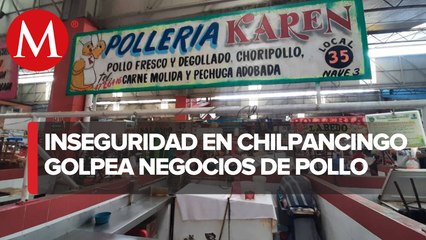 Violencia provoca escasez y sobreprecio de pollo en Chilpancingo