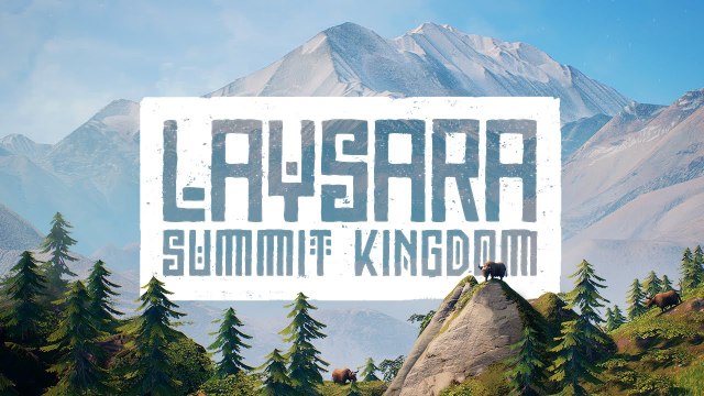 Tráiler de anuncio de Laysara: Summit Kingdom, un videojuego de construcción de ciudades en montañas