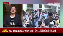 Canan Kaftancıoğlu’nun parti üyeliği düşürüldü